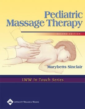 [eBook Code] Pediatric Massage Therapy (LWW In Touch Series)