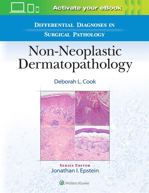 Differential Diagnoses in Surgical Pathology: Non-Neoplastic Dermatopathology (Hardcover)