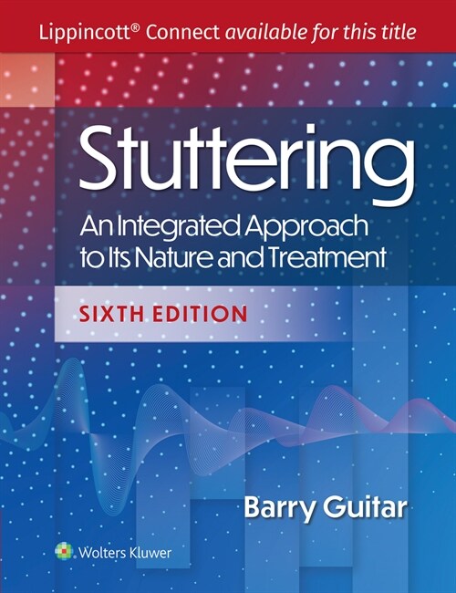 Stuttering: An Integrated Approach to Its Nature and Treatment (Paperback, 6)