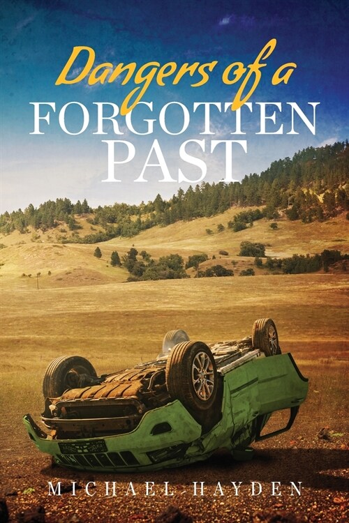 Dangers of a Forgotten Past (Paperback)