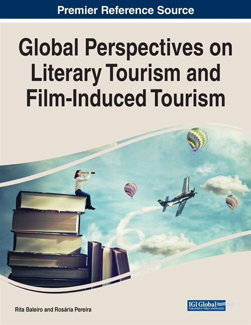 Global Perspectives on Literary Tourism and Film-Induced Tourism (Paperback)
