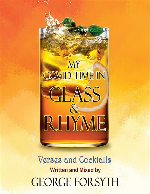 My Covid Time in Glass and Rhyme (Paperback)