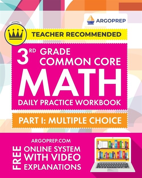 3rd Grade Common Core Math: Daily Practice Workbook - Part I: Multiple Choice 1000+ Practice Questions and Video Explanations Argo Brothers (Paperback)