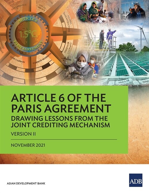 Article 6 of the Paris Agreement: Drawing Lessons from the Joint Crediting Mechanism (Version II) (Paperback)