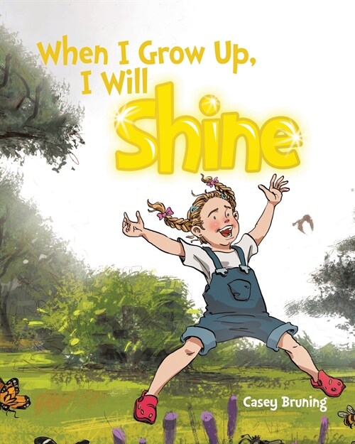 When I Grow Up, I Will Shine (Paperback)