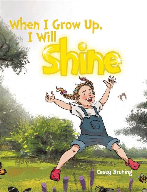 When I Grow Up, I Will Shine (Hardcover)