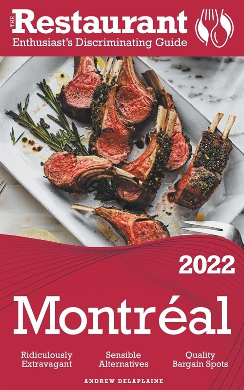 2022 Montreal - The Restaurant Enthusiasts Discriminating Guide (Paperback)