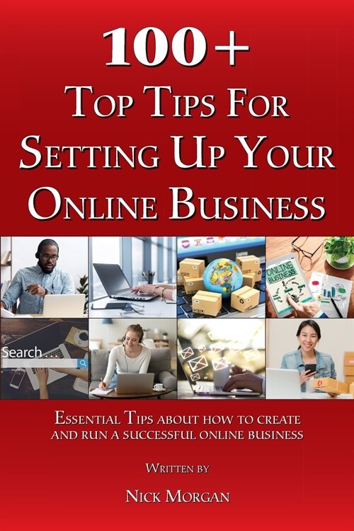 100+ Top Tips for Setting up your Online Business (Paperback)