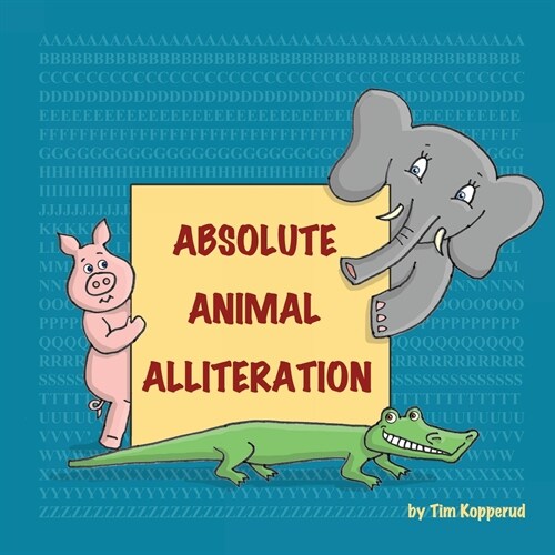 Absolute Animal Alliteration (Paperback)