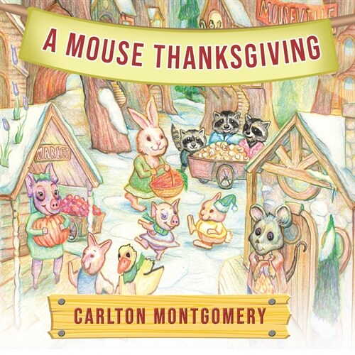 A Mouse Thanksgiving (Paperback)