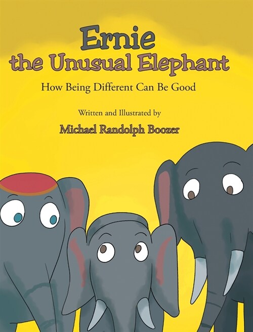 Ernie the Unusual Elephant (Hardcover)