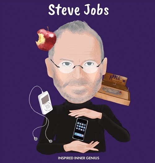 Steve Jobs: (Childrens Biography Book, Kids Books, Age 5 10, Inventor in History) (Hardcover)