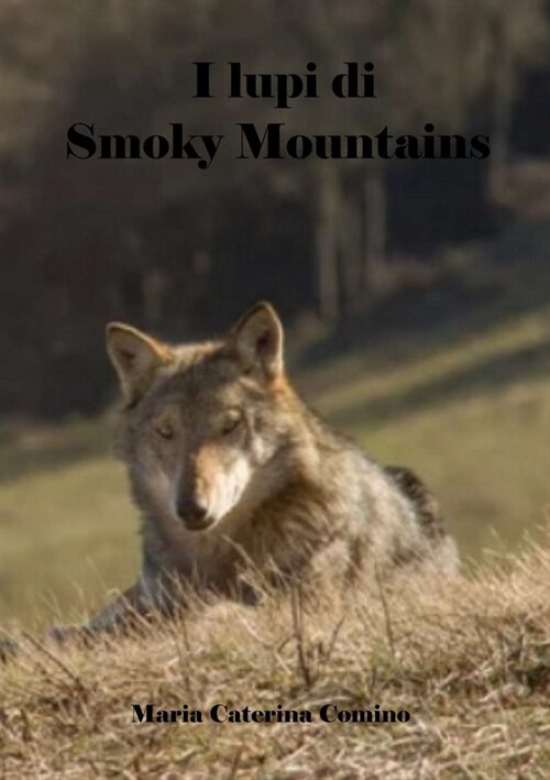 I lupi di Smoky Mountains: Romanzo (Paperback)