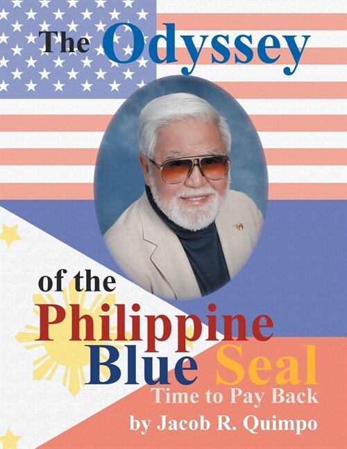 The Odyssey of the Philippine Blue Seal: Time to Pay Back (Paperback)