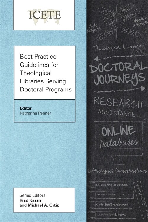 Best Practice Guidelines for Theological Libraries Serving Doctoral Programs (Paperback)