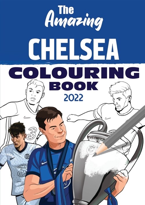 The Amazing Chelsea Colouring Book 2022 (Paperback)