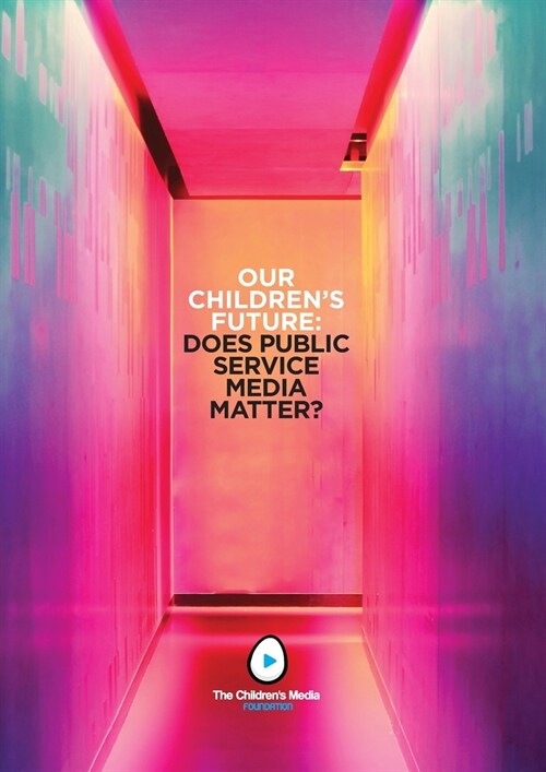 Our Childrens Future: Does Public Service Media Matter? (Paperback)