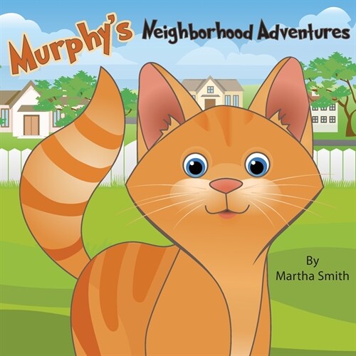 Murphys Neighborhood Adventures (Paperback)