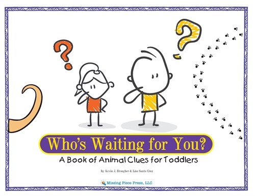 Whos Waiting for You?: A Book of Animal Clues for Toddlers (Paperback)