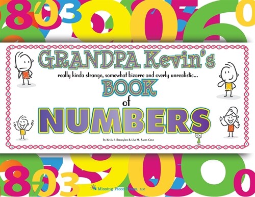Grandpa Kevins...Book of NUMBERS: really kinda strange, somewhat bizarre and overly unrealistic... (Paperback)