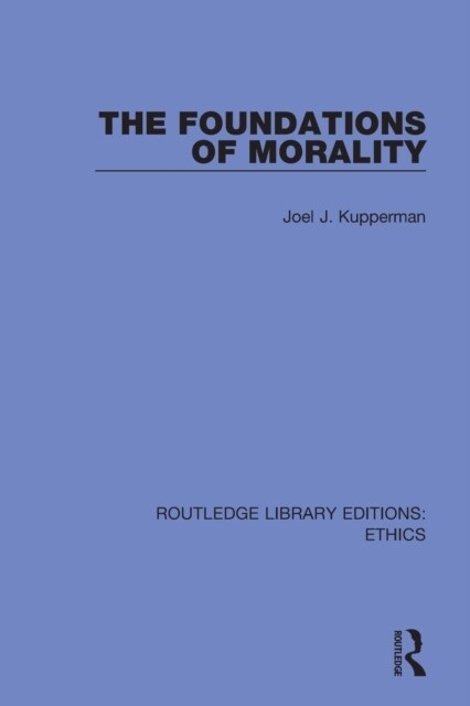 The Foundations of Morality (Paperback, 1)