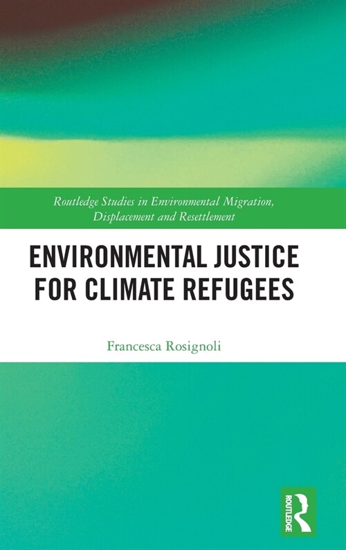 Environmental Justice for Climate Refugees (Hardcover, 1)