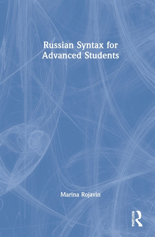 Russian Syntax for Advanced Students (Hardcover, 1)