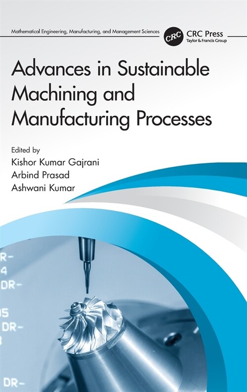 Advances in Sustainable Machining and Manufacturing Processes (Hardcover, 1)