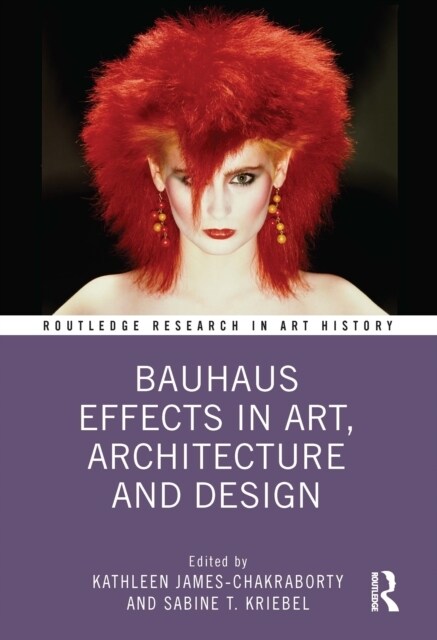Bauhaus Effects in Art, Architecture, and Design (Hardcover)