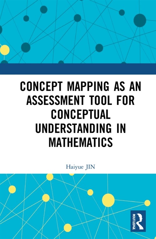 Concept Mapping as an Assessment Tool for Conceptual Understanding in Mathematics (Hardcover, 1)