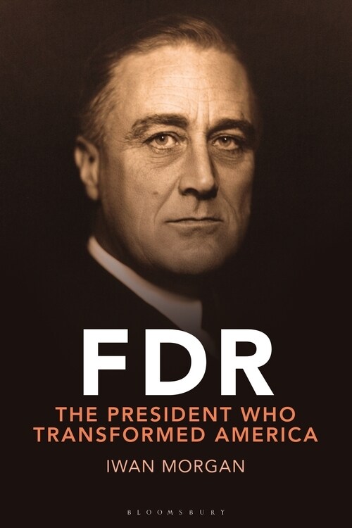 FDR : Transforming the Presidency and Renewing America (Hardcover)