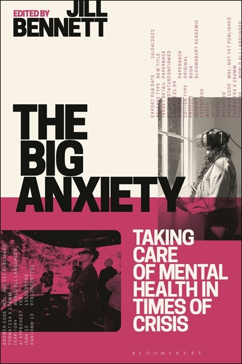 The Big Anxiety : Taking Care of Mental Health in Times of Crisis (Paperback)