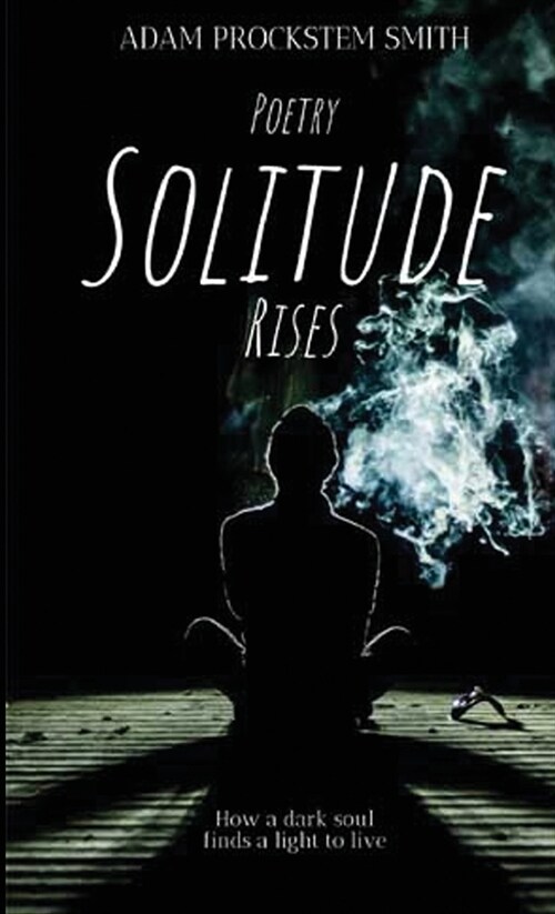Solitude Rises: Poetry (Paperback)