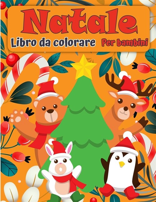 Libro da colorare di Natale Santa Claus per bambini: Una raccolta di cose divertenti e di natale facile da colorare pagine per bambini, bambini piccol (Paperback)