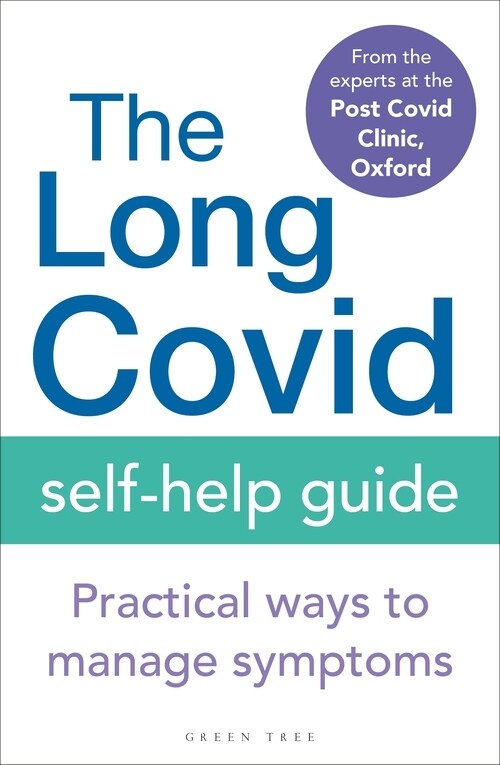 The Long Covid Self-Help Guide : Practical Ways to Manage Symptoms (Paperback)