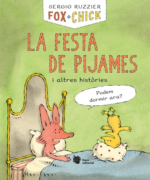FOX Y CHICK LA FESTA DE PIJAMES I ALTRES HISTORIES (Paperback)