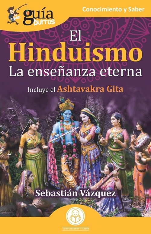 Gu?Burros: El Hinduismo: La ense?nza eterna (Paperback)