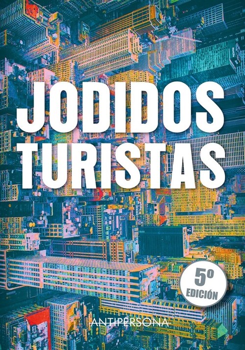 Jodidos turistas (Paperback)