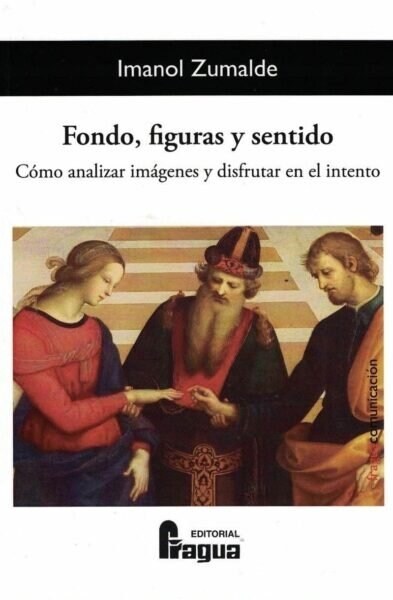 FONDO, FIGURAS Y SENTIDO. COMO ANALIZAR IMAGENES Y DISFRUTAR EN E (Paperback)
