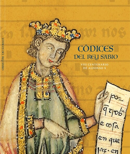 CODICES DEL REY SABIO. VIII CENTENARIO DE ALFONSO X (Paperback)