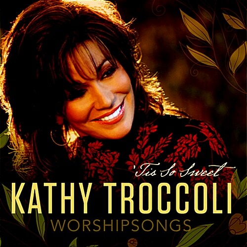 Kathy Troccoli - Tis So Sweet