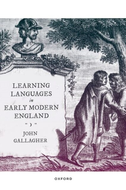 Learning Languages in Early Modern England (Paperback)