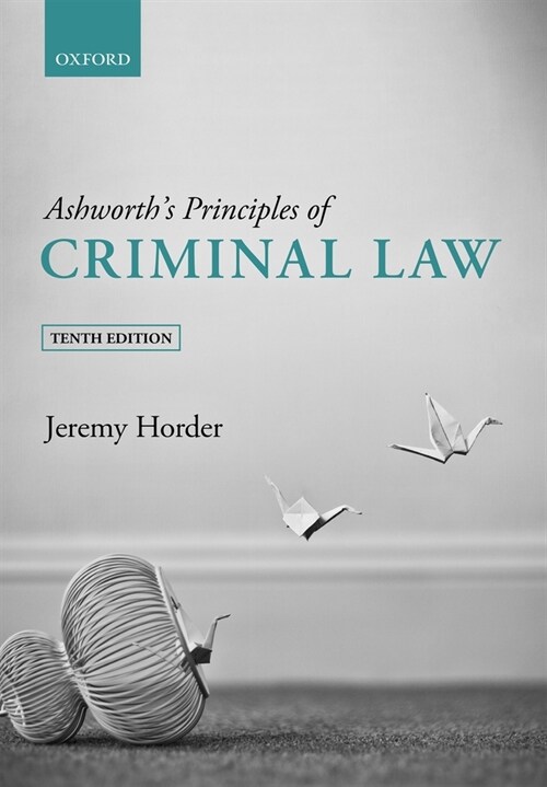 Ashworths Principles of Criminal Law (Paperback, 10 Revised edition)