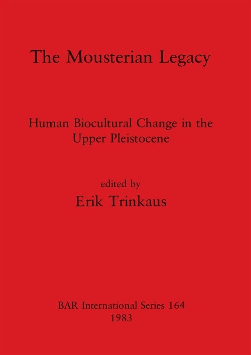 The Mousterian Legacy (Paperback)