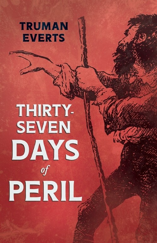 Thirty-Seven Days of Peril (Paperback)