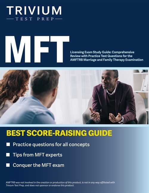 MFT Licensing Exam Study Guide: Comprehensive Review with Practice Test Questions for the AMFTRB Marriage and Family Therapy Examination (Paperback)