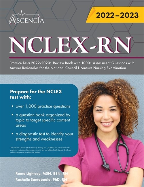 NCLEX-RN Practice Tests 2022-2023: Review Book with 1000+ Assessment Questions with Answer Rationales for the National Council Licensure Nursing Exami (Paperback)