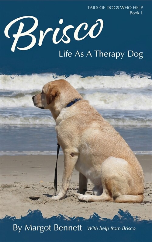 Brisco, Life As A Therapy Dog (Hardcover)