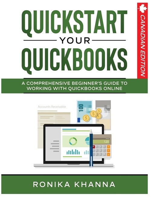 QuickStart Your QuickBooks: A Comprehensive Guide to Working with QuickBooks Online (Paperback)