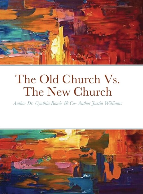 The Old Church Vs. The New Church (Hardcover)